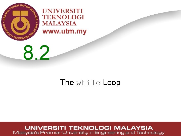 8. 2 The while Loop 