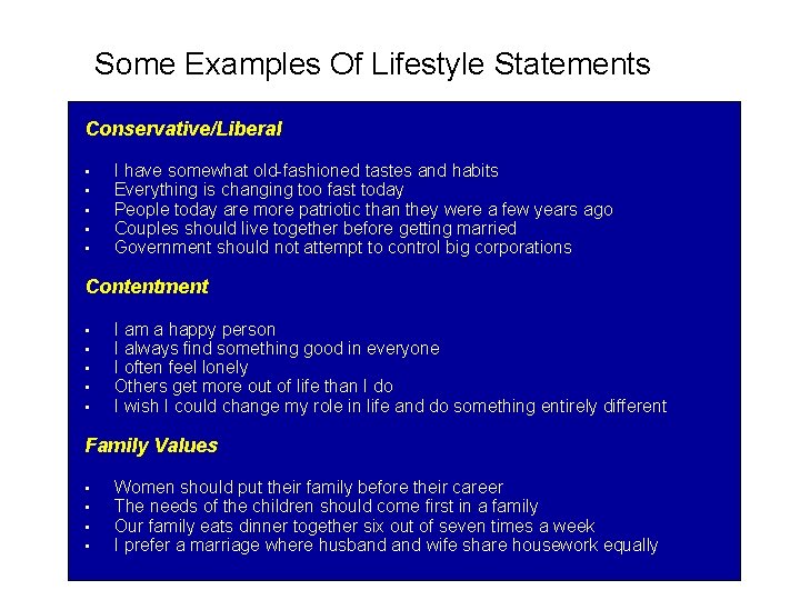 Some Examples Of Lifestyle Statements Conservative/Liberal • • • I have somewhat old-fashioned tastes