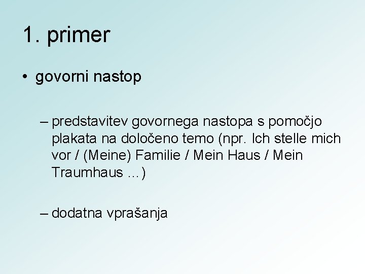 1. primer • govorni nastop – predstavitev govornega nastopa s pomočjo plakata na določeno