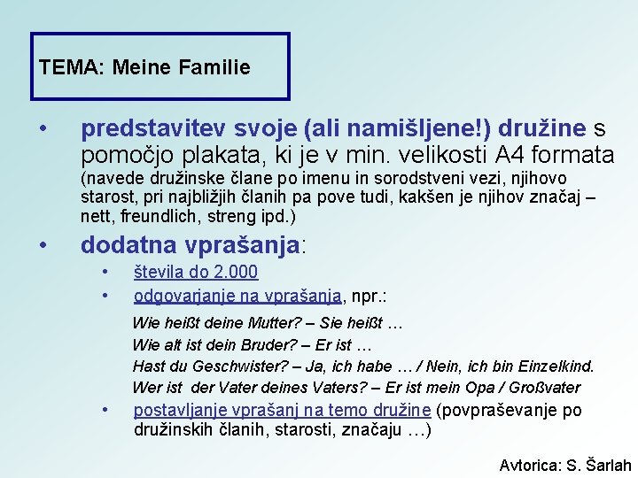 TEMA: Meine Familie • predstavitev svoje (ali namišljene!) družine s pomočjo plakata, ki je