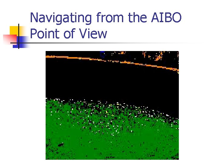 Navigating from the AIBO Point of View 