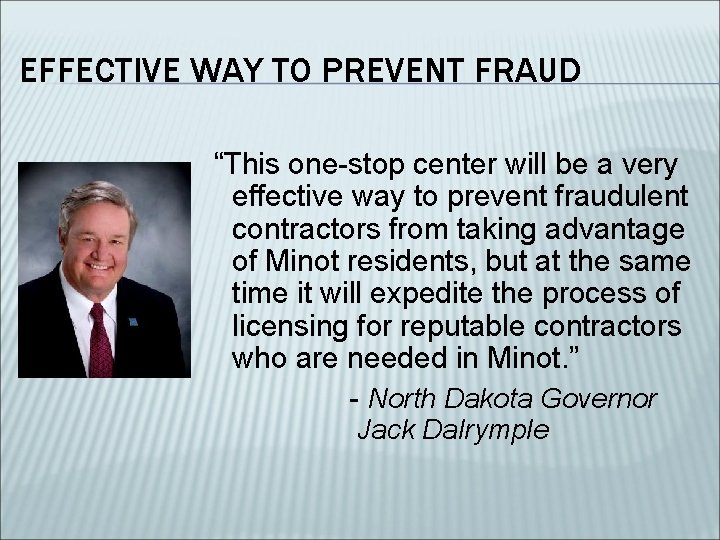 EFFECTIVE WAY TO PREVENT FRAUD “This one-stop center will be a very effective way