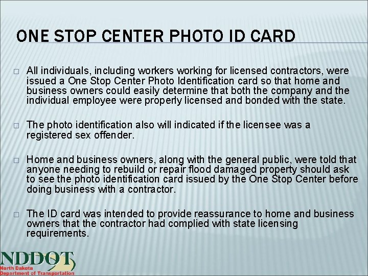 ONE STOP CENTER PHOTO ID CARD � All individuals, including workers working for licensed