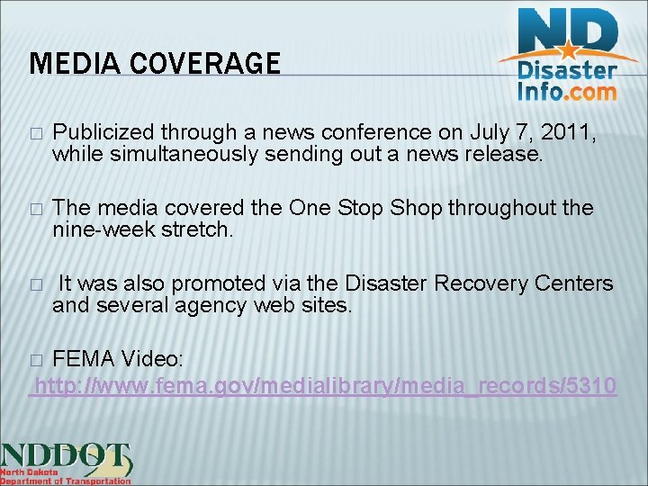 MEDIA COVERAGE � Publicized through a news conference on July 7, 2011, while simultaneously