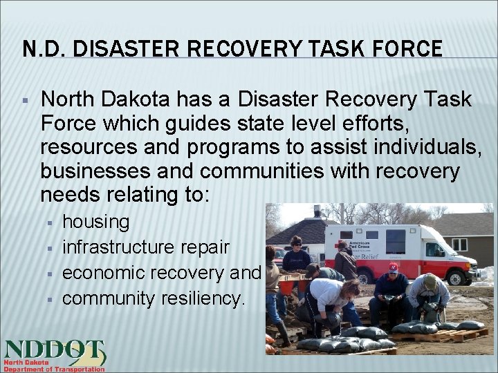 N. D. DISASTER RECOVERY TASK FORCE § North Dakota has a Disaster Recovery Task