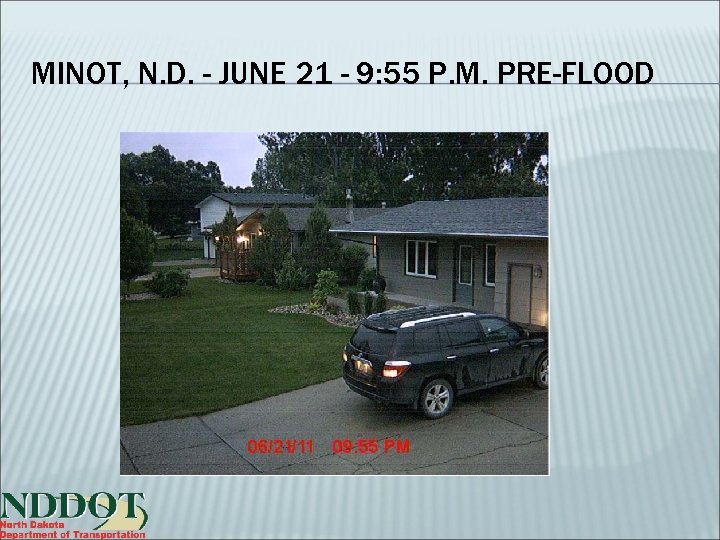 MINOT, N. D. - JUNE 21 - 9: 55 P. M. PRE-FLOOD 