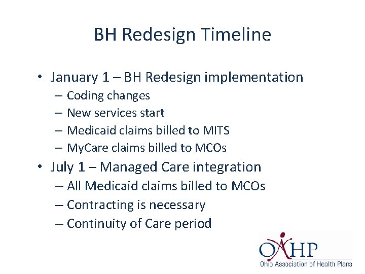 BH Redesign Timeline • January 1 – BH Redesign implementation – Coding changes – BH Redesign Timeline • January 1 – BH Redesign implementation – Coding changes –