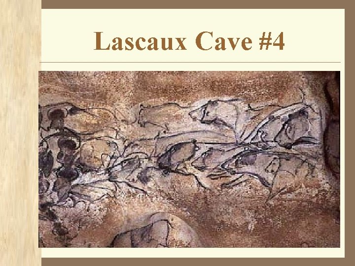 Lascaux Cave #4 