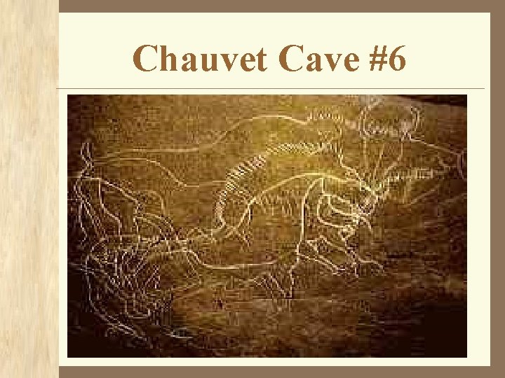 Chauvet Cave #6 