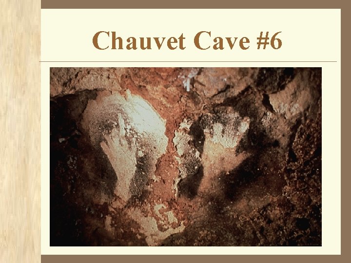 Chauvet Cave #6 