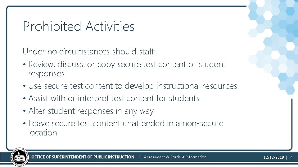 Prohibited Activities Under no circumstances should staff: • Review, discuss, or copy secure test