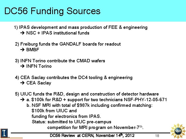 DC 56 Funding Sources 1) IPAS development and mass production of FEE & engineering