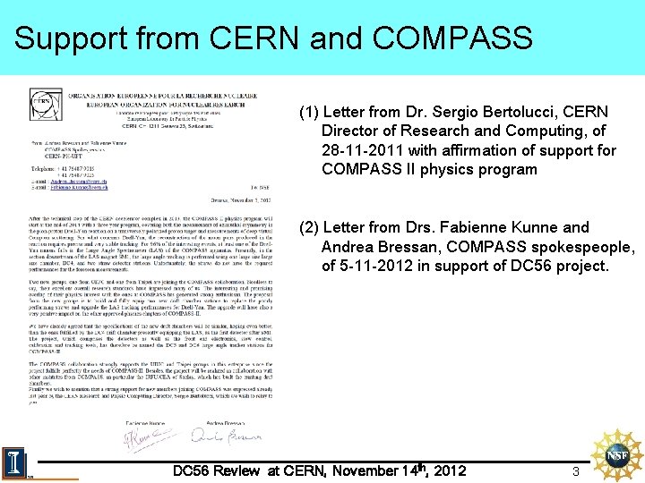 Support from CERN and COMPASS (1) Letter from Dr. Sergio Bertolucci, CERN Director of