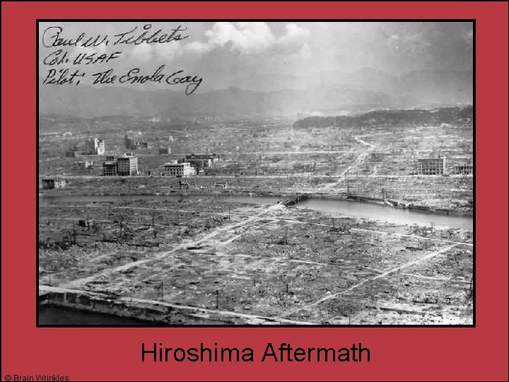 Hiroshima Aftermath © Brain Wrinkles 