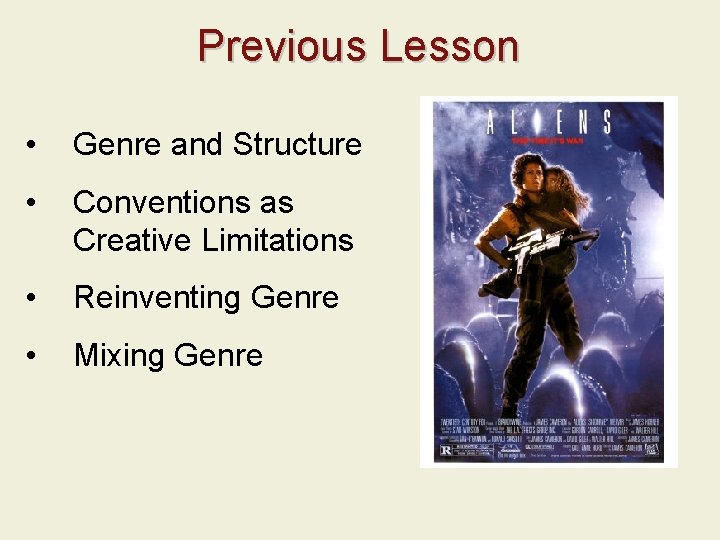 Previous Lesson • Genre and Structure • Conventions as Creative Limitations • Reinventing Genre