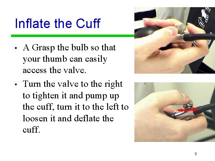 Inflate the Cuff • • A Grasp the bulb so that your thumb can