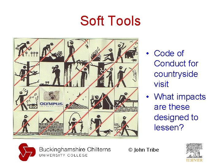 Soft Tools • Code of Conduct for countryside visit • What impacts are these