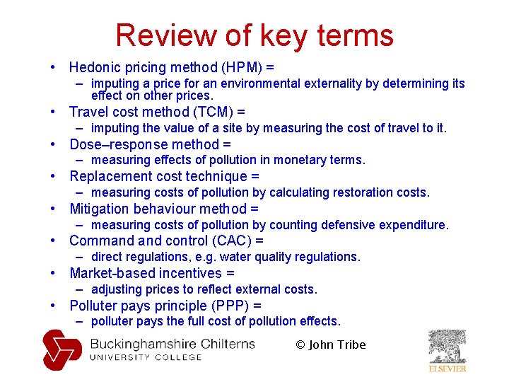 Review of key terms • Hedonic pricing method (HPM) = – imputing a price