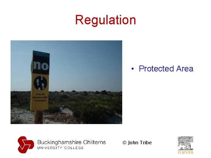 Regulation • Protected Area © John Tribe 