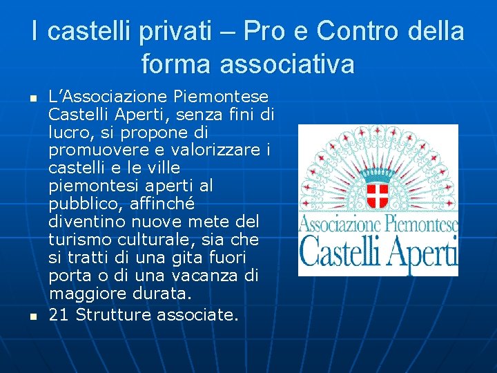 I castelli privati – Pro e Contro della forma associativa n n L’Associazione Piemontese