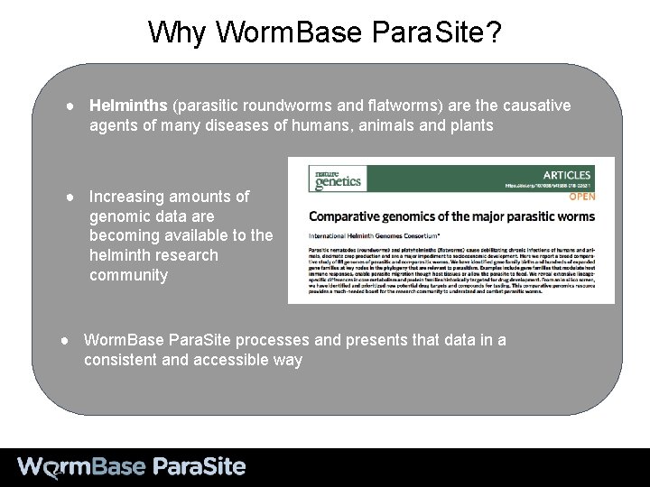 Why Worm. Base Para. Site? ● Helminths (parasitic roundworms and flatworms) are the causative