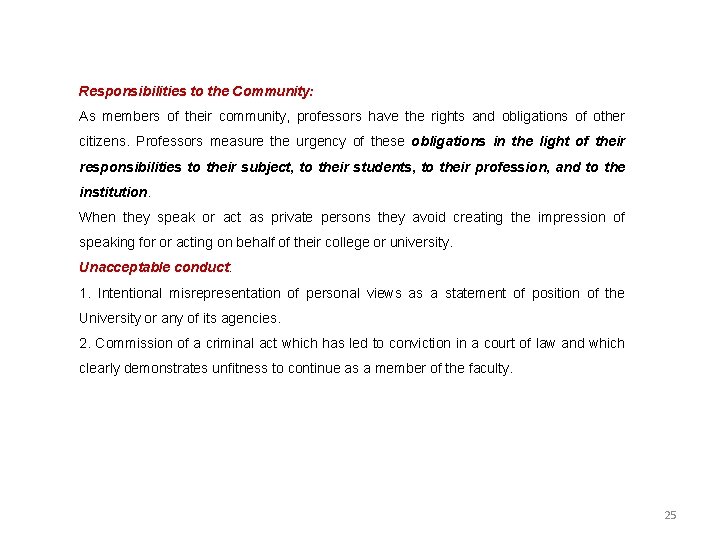 Responsibilities to the Community: As members of their community, professors have the rights and