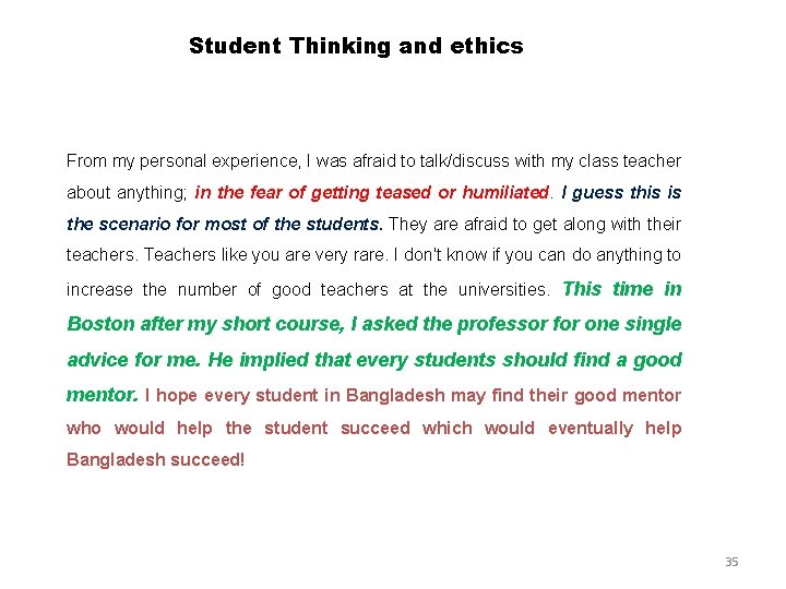 Student Thinking and ethics From my personal experience, I was afraid to talk/discuss with