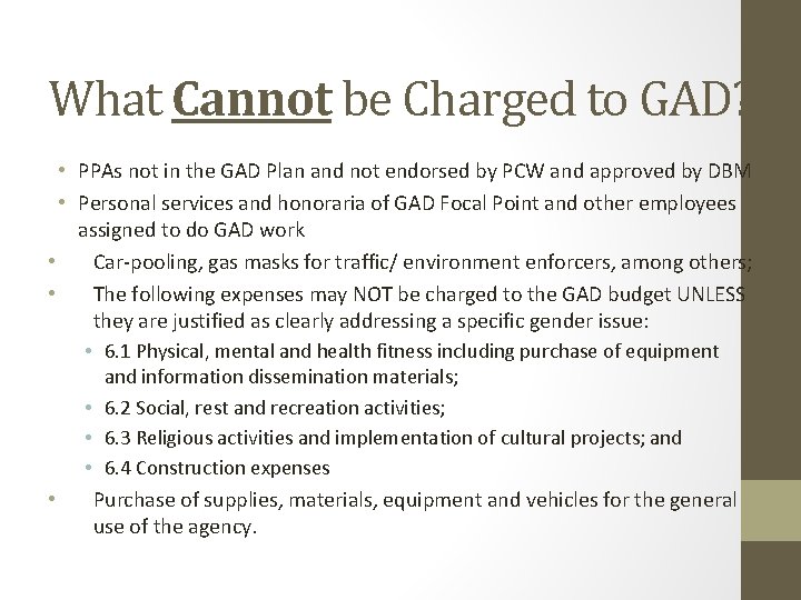 What Cannot be Charged to GAD? • PPAs not in the GAD Plan and