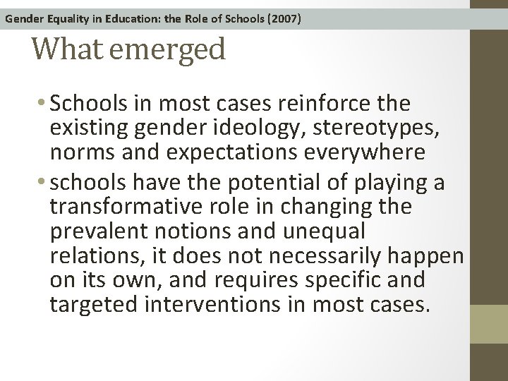 Gender Equality in Education: the Role of Schools (2007) What emerged • Schools in