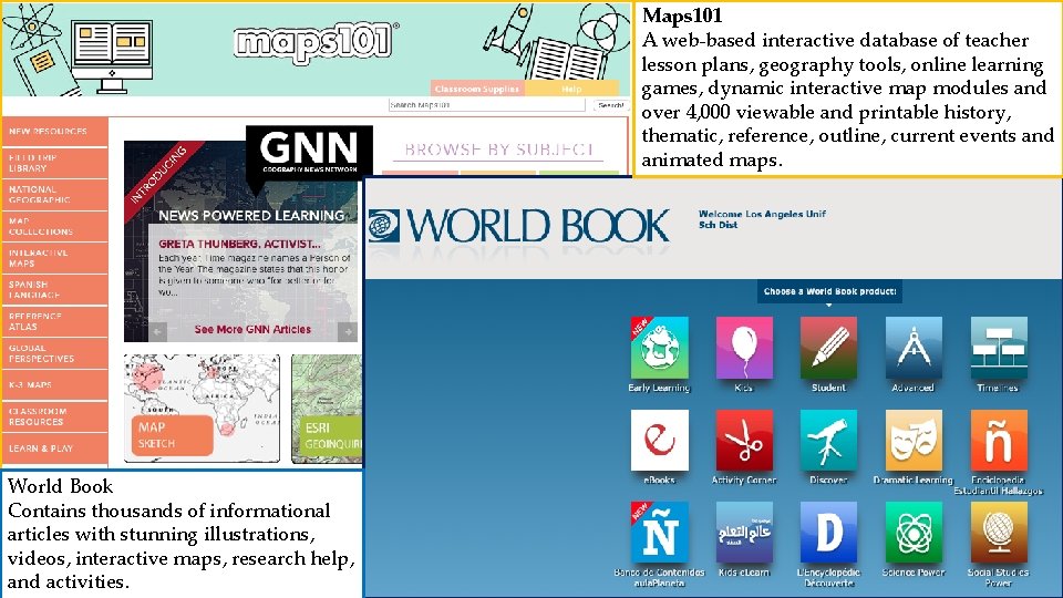 Maps 101 A web-based interactive database of teacher lesson plans, geography tools, online learning