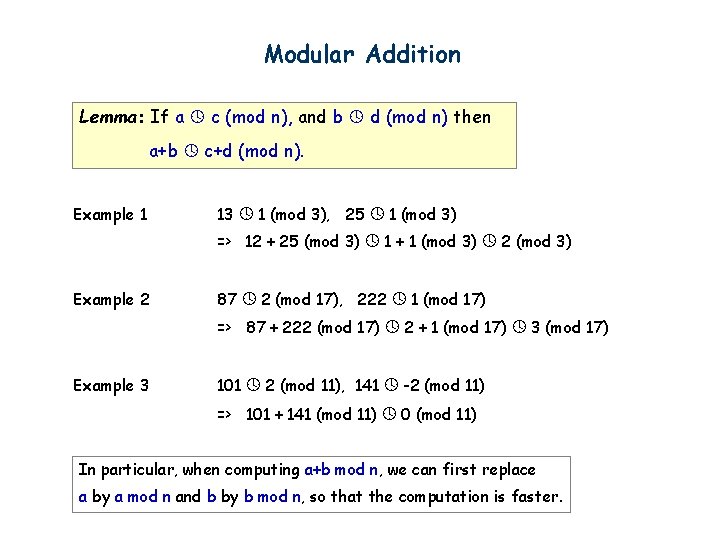 Modular Addition Lemma: If a c (mod n), and b d (mod n) then
