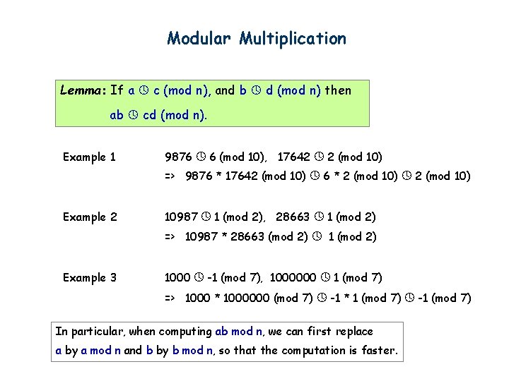 Modular Multiplication Lemma: If a c (mod n), and b d (mod n) then