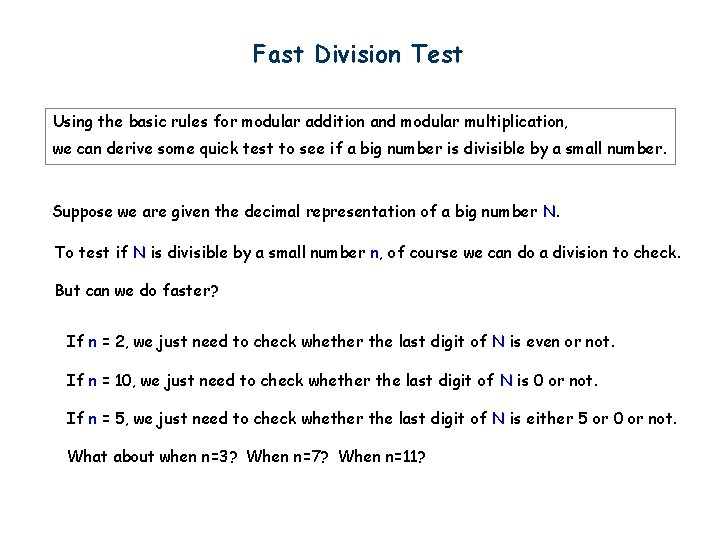 Fast Division Test Using the basic rules for modular addition and modular multiplication, we