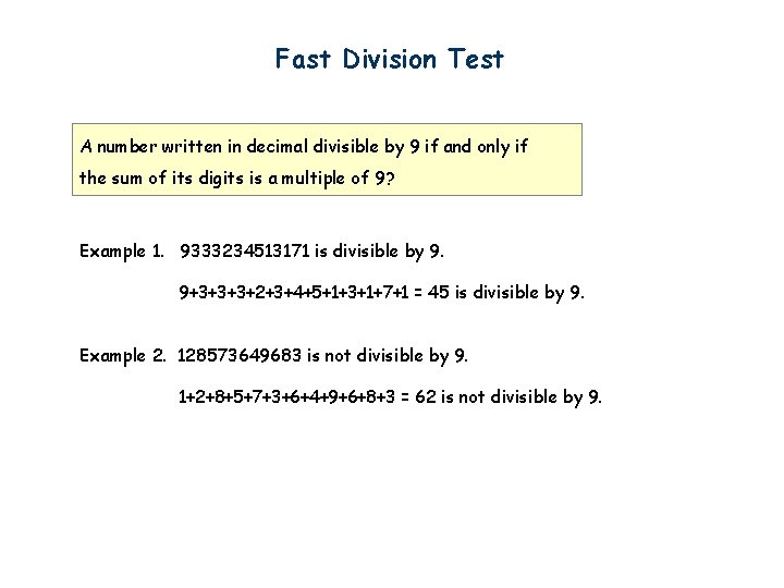Fast Division Test A number written in decimal divisible by 9 if and only