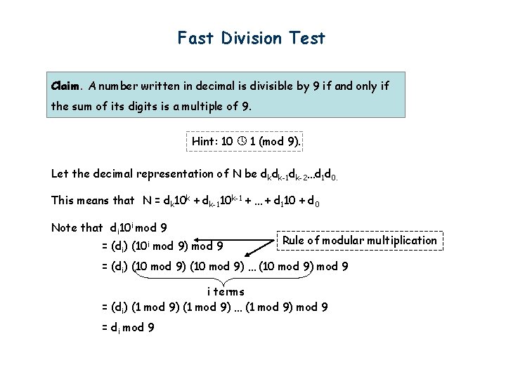 Fast Division Test Claim. A number written in decimal is divisible by 9 if