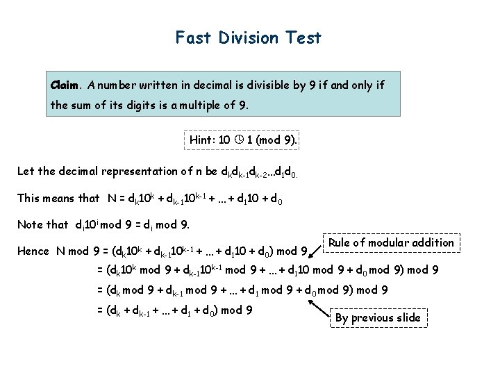 Fast Division Test Claim. A number written in decimal is divisible by 9 if