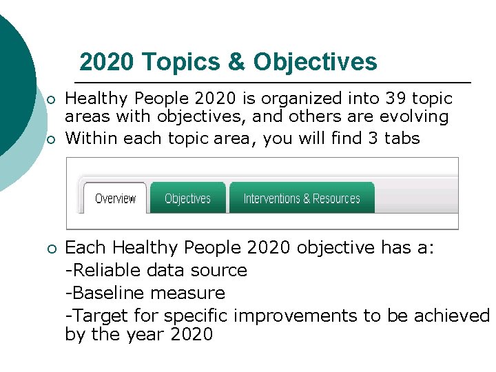 2020 Topics & Objectives ¡ ¡ ¡ Healthy People 2020 is organized into 39