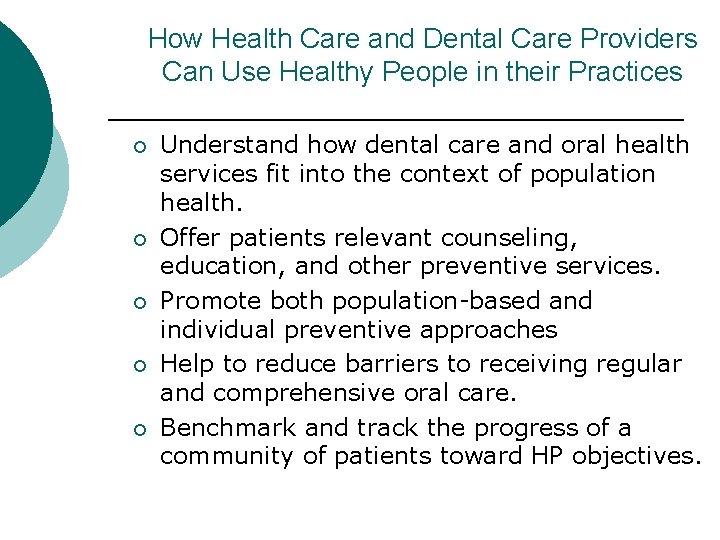 How Health Care and Dental Care Providers Can Use Healthy People in their Practices