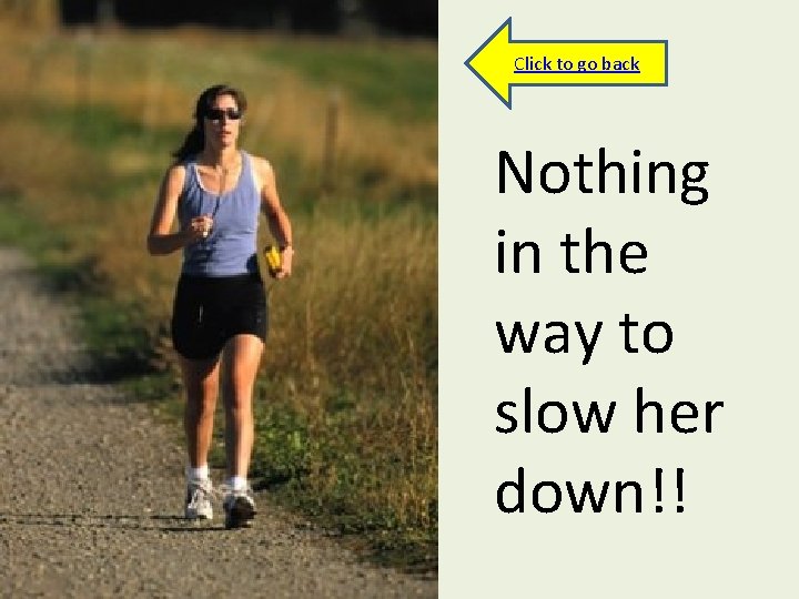 Click to go back Nothing in the way to slow her down!! 