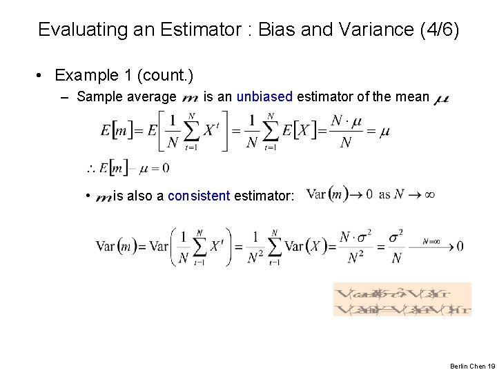 Evaluating an Estimator : Bias and Variance (4/6) • Example 1 (count. ) –