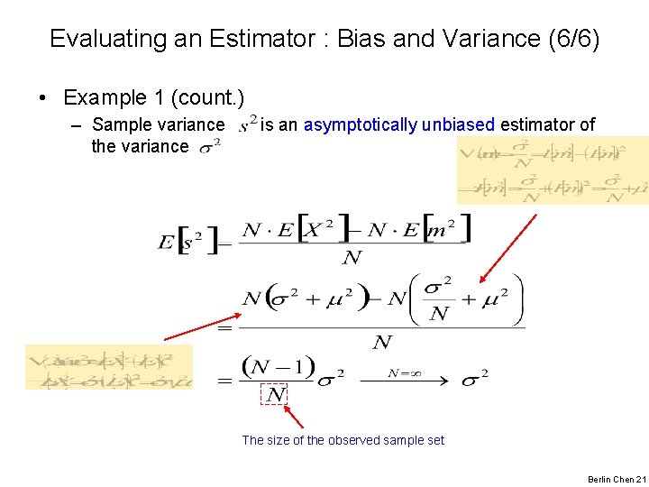 Evaluating an Estimator : Bias and Variance (6/6) • Example 1 (count. ) –