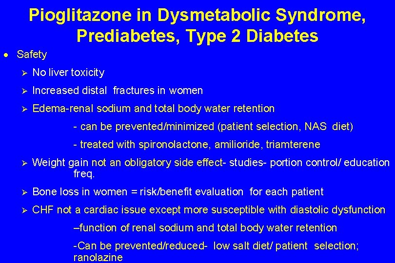 Pioglitazone in Dysmetabolic Syndrome, Prediabetes, Type 2 Diabetes · Safety Ø No liver toxicity