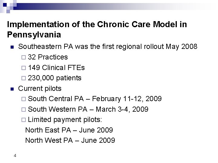 Implementation of the Chronic Care Model in Pennsylvania n n 4 Southeastern PA was