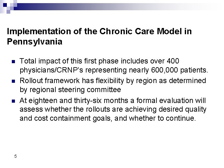 Implementation of the Chronic Care Model in Pennsylvania n n n 5 Total impact