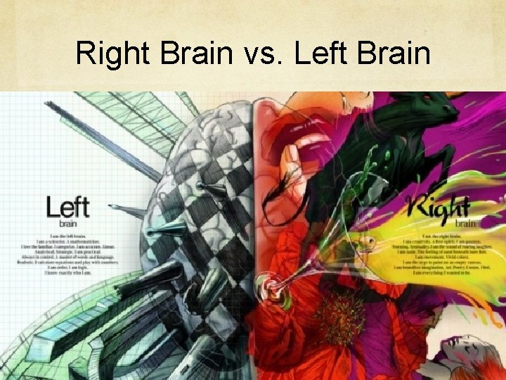 Right Brain vs. Left Brain 