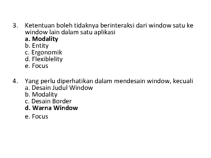 3. Ketentuan boleh tidaknya berinteraksi dari window satu ke window lain dalam satu aplikasi