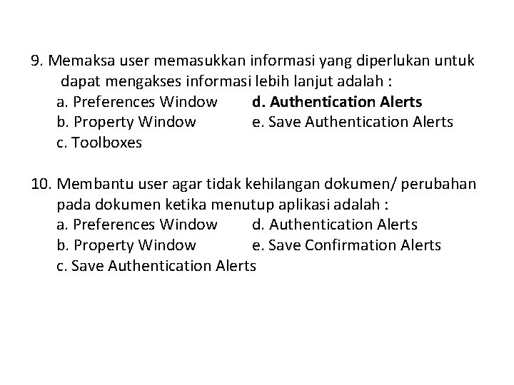 9. Memaksa user memasukkan informasi yang diperlukan untuk dapat mengakses informasi lebih lanjut adalah