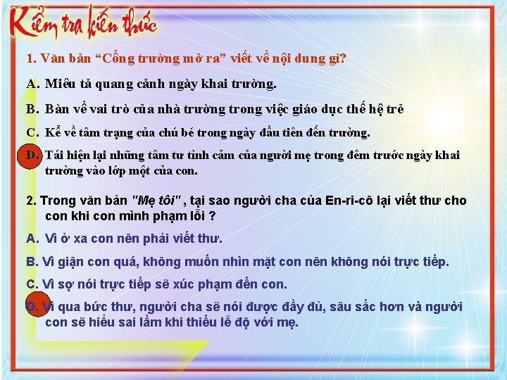 1. Văn bản “Cổng trường mở ra” viết về nội dung gì? A. Miêu