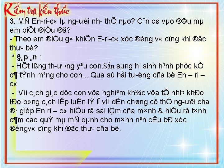 3. MÑ En ri c « lµ ng ưêi nh thÕ nµo? C¨n cø