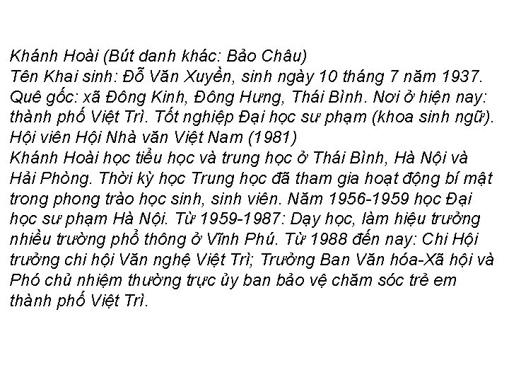 Khánh Hoài (Bút danh khác: Bảo Châu) Tên Khai sinh: Đỗ Văn Xuyền, sinh